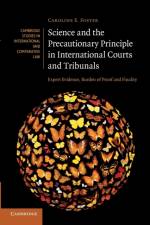 Science and the Precautionary Principle in International Courts and Tribunals af Caroline E. (University of Auckland) Foster