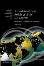 'Armed Attack' and Article 51 of the UN Charter af Tom (Katholieke Universiteit Leuven Ruys