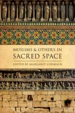 Muslims and Others in Sacred Space