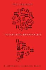 Collective Rationality af Paul (Curators' Professor Weirich