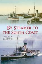 By Steamer to the South Coast af Andrew Gladwell