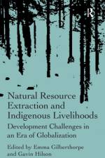 Natural Resource Extraction and Indigenous Livelihoods af Gavin Hilson