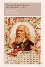 Victorian Celebrity Culture and Tennyson's Circle