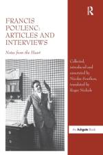 Francis Poulenc: Articles and Interviews af Nicolas Southon