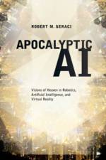 Apocalyptic AI af Robert (Assistant Professor of Religious Studies Geraci