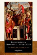 Engagement and Metaphysical Dissatisfaction af Barry (Professor of Philosophy Stroud