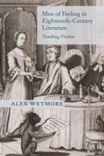 Men of Feeling in Eighteenth-Century Literature af A. Wetmore