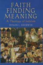 Faith Finding Meaning af Byron L. (Professor Sherwin