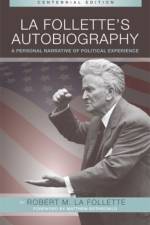 La Follette's Autobiography af Robert M. La Follette