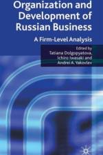 Organization and Development of Russian Business af Tatiana Dolgopyatova
