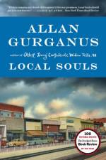Local Souls af Allan Gurganus