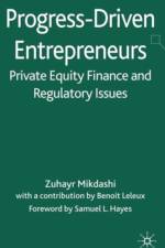 Progress-Driven Entrepreneurs, Private Equity Finance and Regulatory Issues af Z. Mikdashi