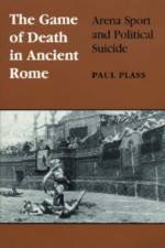 Game of Death in Ancient Rome af Paul Plass