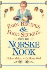 Farm Recipes and Food Secrets from the Norske Nook af Helen Myhre