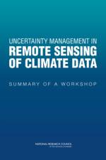 Uncertainty Management in Remote Sensing of Climate Data af National Research Council
