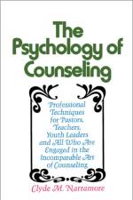 Psychology of Counseling af Clyde Narramore