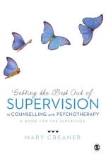 Getting the Best Out of  Supervision in Counselling & Psychotherapy af Mary Creaner