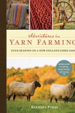 Adventures in Yarn Farming af Barbara Parry
