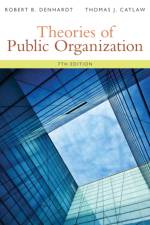 Theories of Public Organization af Robert (Arizona State University) Denhardt