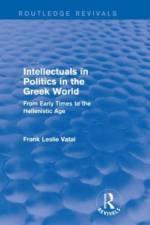 Intellectuals in Politics in the Greek World(Routledge Revivals) af Frank Vatai