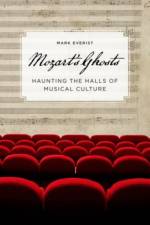 Mozart's Ghosts af Mark (Professor of Music Everist