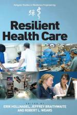 Resilient Health Care af Erik Hollnagel