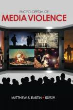 Encyclopedia of Media Violence