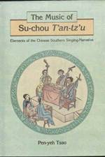Music of Su-chou T'an-tz'u af Pen-yeh Tsao