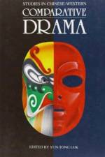 Studies in Chinese-Western Comparative Drama af Yun-tong Luk