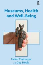 Museums, Health and Well-Being af Helen Chatterjee