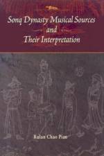 Sonq Dynasty Musical Sources and Their Interpretation