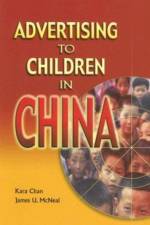 Advertising to Children in China af Kara Chan
