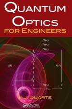 Quantum Optics for Engineers af F.J. (Interferometric Optics Duarte