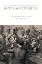 A Cultural History of the Human Body in the Age of Empire