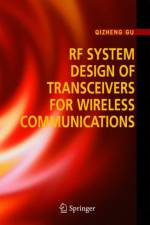 RF System Design of Transceivers for Wireless Communications af Qizheng Gu