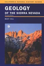 Geology of the Sierra Nevada af Mary Hill