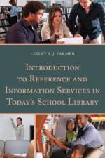 Introduction to Reference and Information Services in Today's School Library