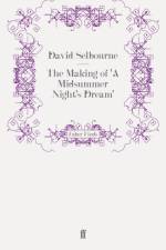 The Making of 'A Midsummer Night's Dream' af David Selbourne