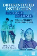 Differentiated Instruction for K-8 Math and Science af Mary Hamm