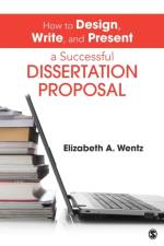 How to Design, Write, and Present a Successful Dissertation Proposal af Elizabeth A. Wentz