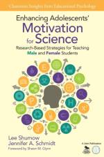 Enhancing Adolescents' Motivation for Science af Lee B. Shumow