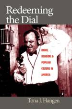 Redeeming the Dial af Tona J. Hangen