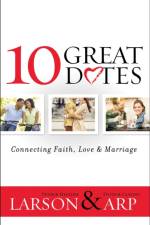 10 Great Dates – Connecting Faith, Love & Marriage af Heather Larson