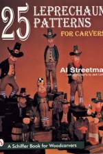 25 Leprechaun Patterns for Carvers af Al Streetman