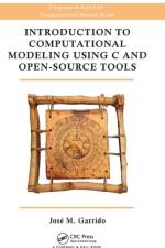 Introduction to Computational Modeling Using C and Open-Source Tools af Jose M. Garrido