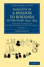 Narrative of a Mission to Bokhara, in the Years 1843–1845