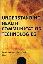Understanding Health Communication Technologies af P Whitten