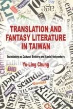 Translation and Fantasy Literature in Taiwan af Y. Chung