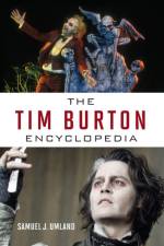 Tim Burton Encyclopedia af Samuel J. Umland