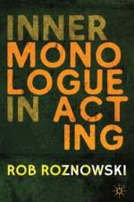 Inner Monologue in Acting af R. Roznowski